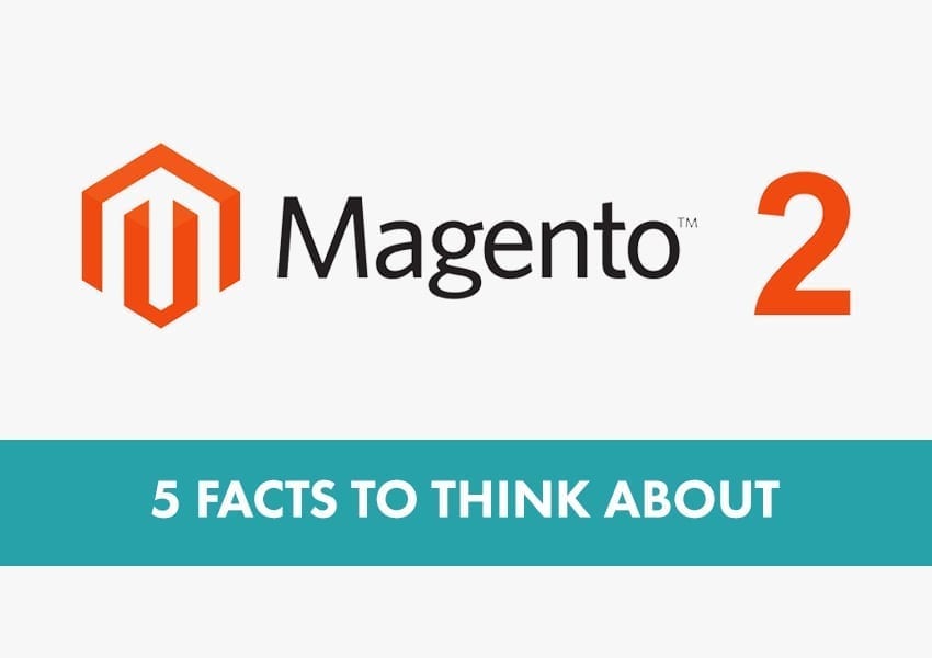 Magento 2 – Five facts to think about!