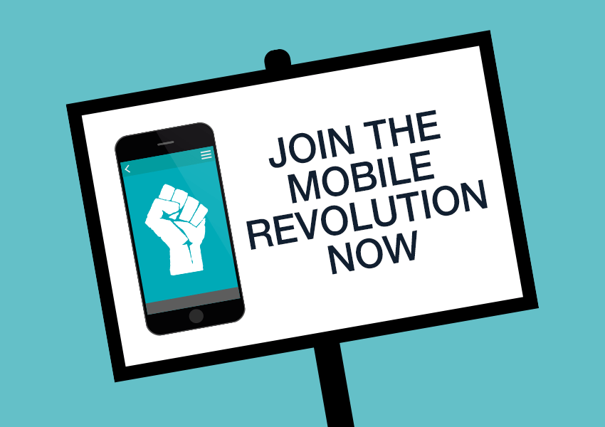 It’s High Time To Join The Mobile Revolution!